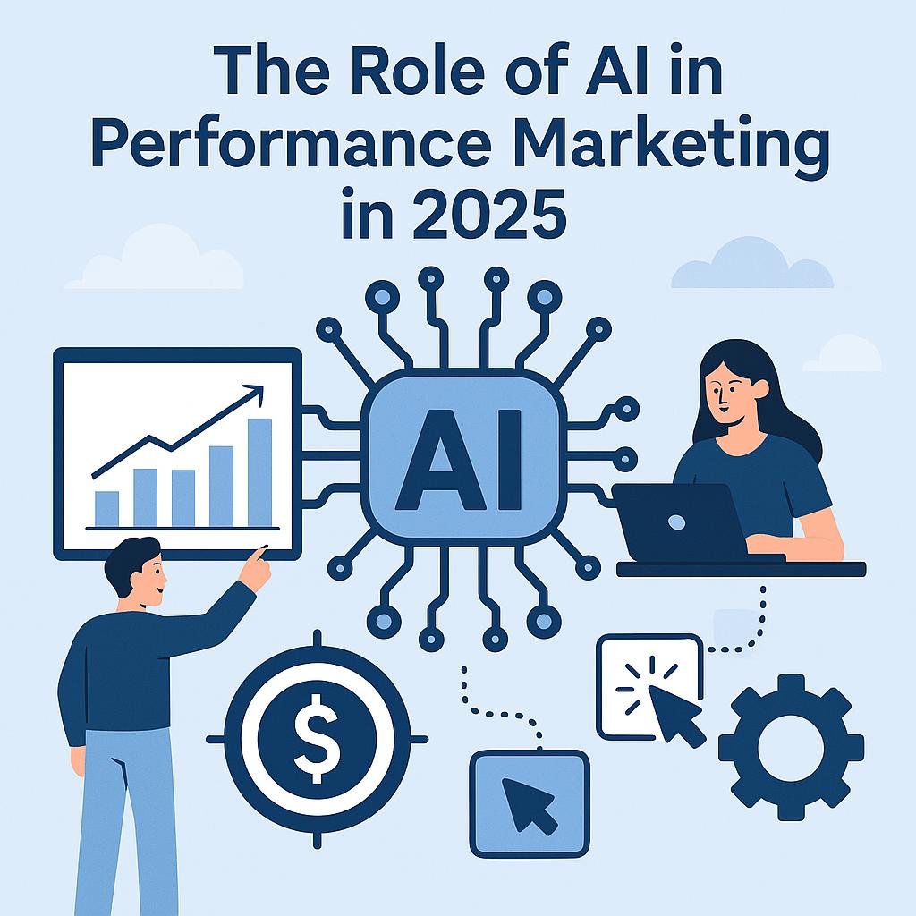 The Role of AI in Performance Marketing in 2025